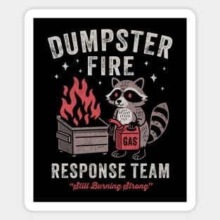 Dumpster Fire Response Team Funny Sarcastic Raccoon Magnet
